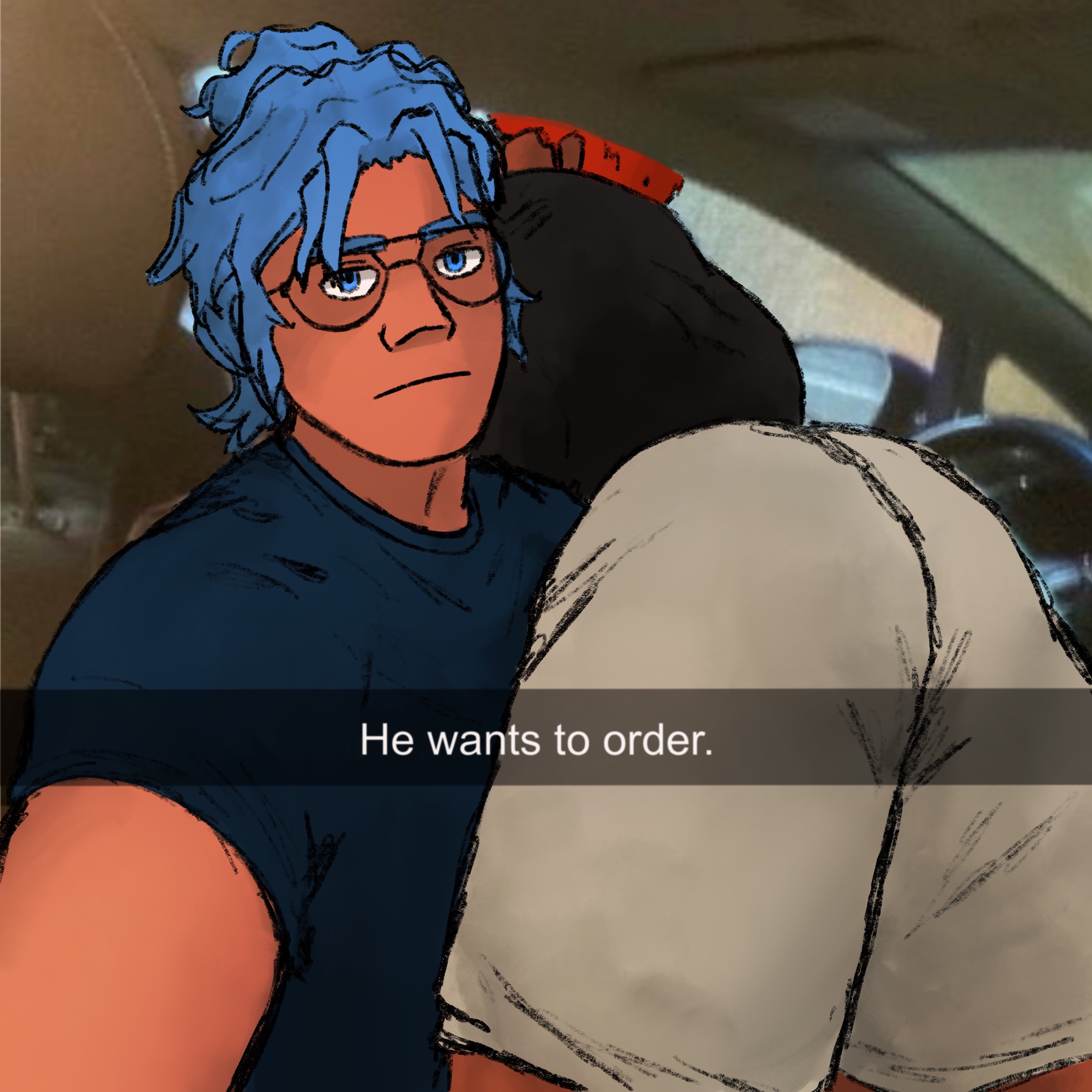 he wants to order